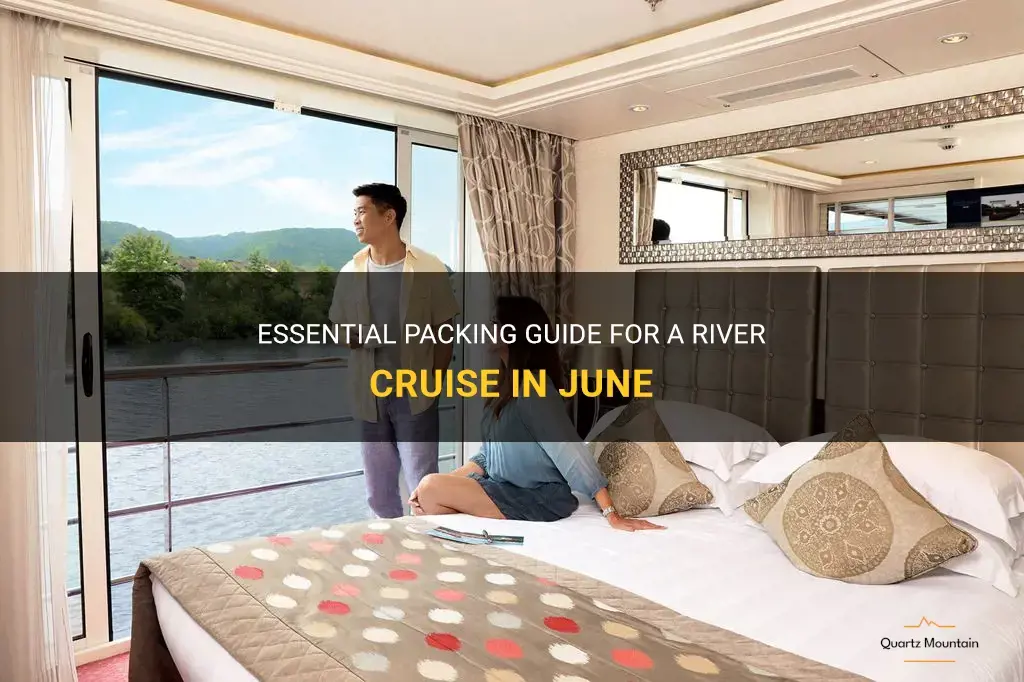 what to pack for river cruise in june