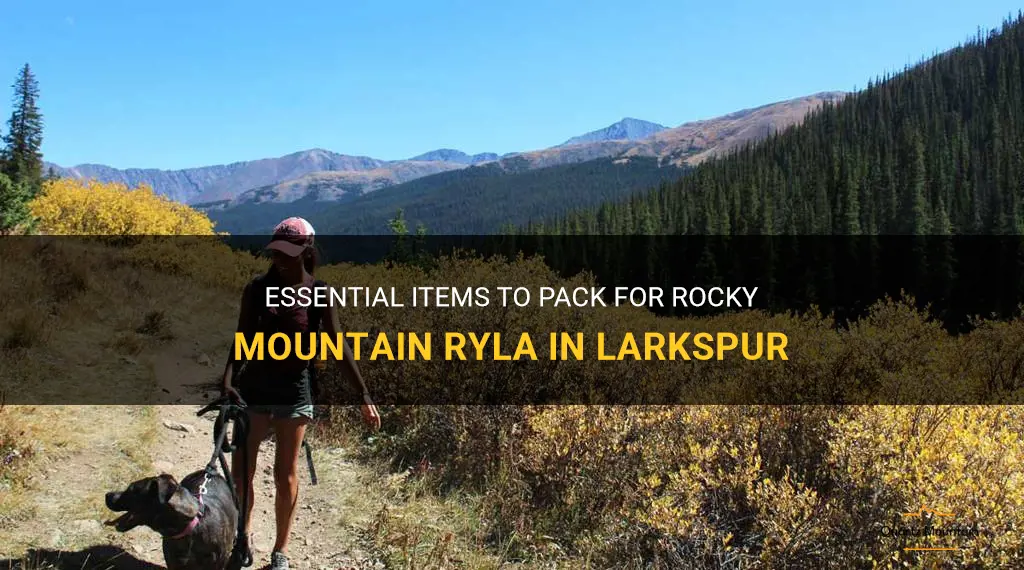 what to pack for rocky mountain ryla larkspur