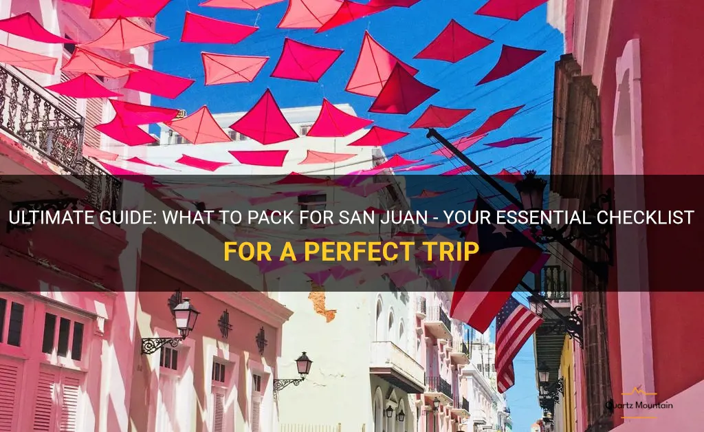 what to pack for san juan