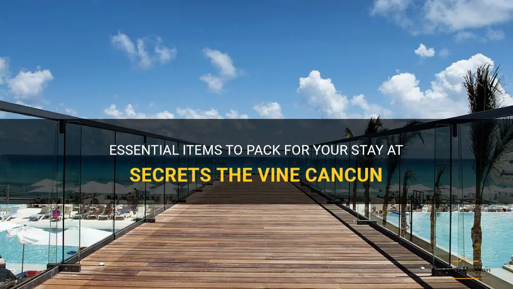 what to pack for secrets the vine cancun