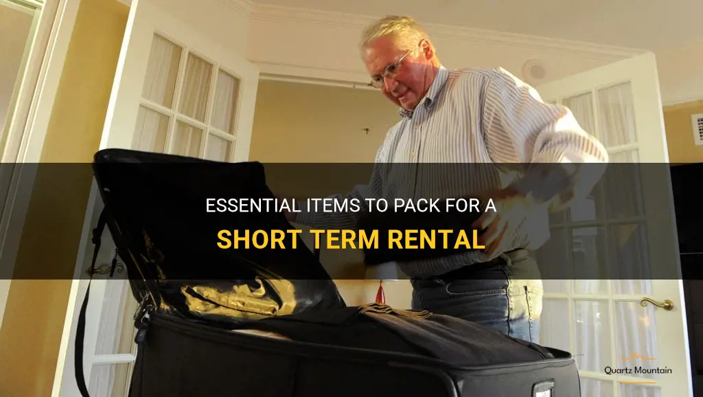 what to pack for short term rental