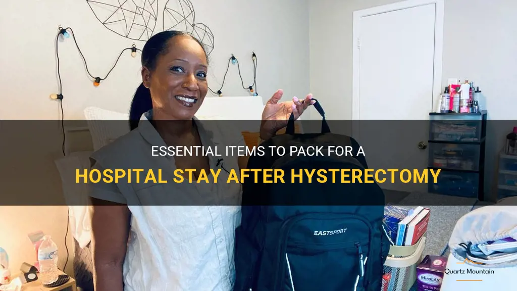 what to pack for the hospital for hysterectomy