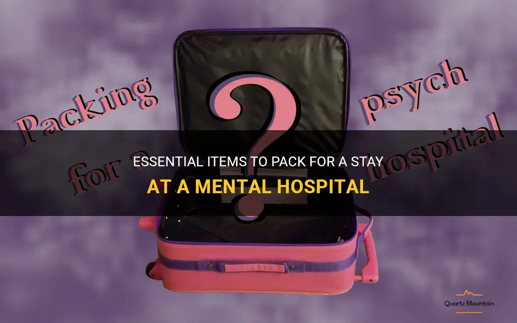 what to pack for the mental hospital