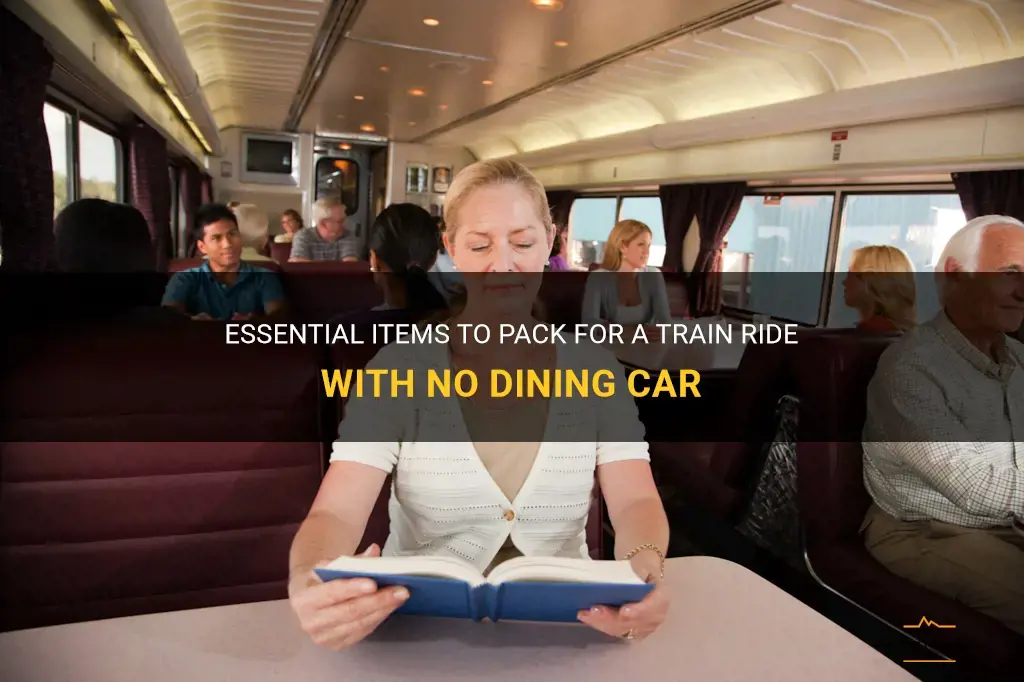 what to pack for train ride with no dining car