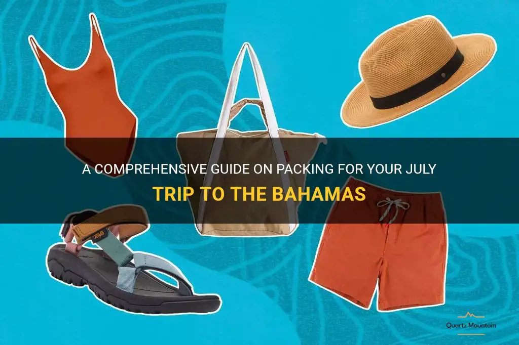what to pack for trip to bahamas in july