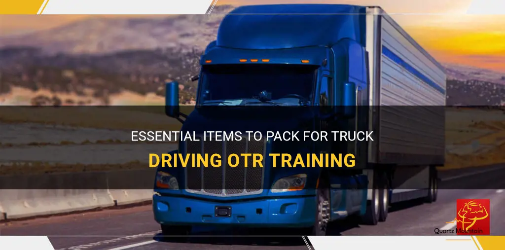 what to pack for truck driving otr training