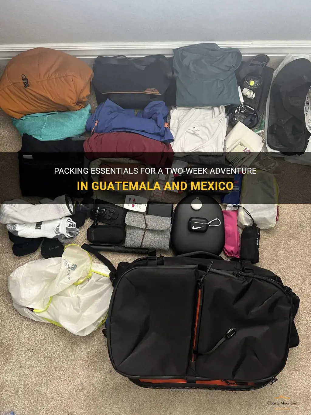what to pack for two weeks in guatamala and mexico