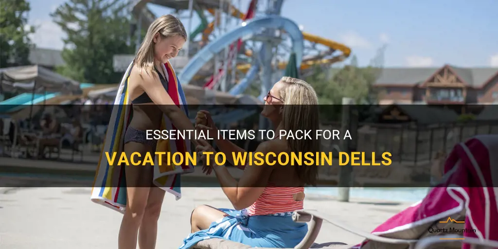 what to pack for vacation to wisconsin dells