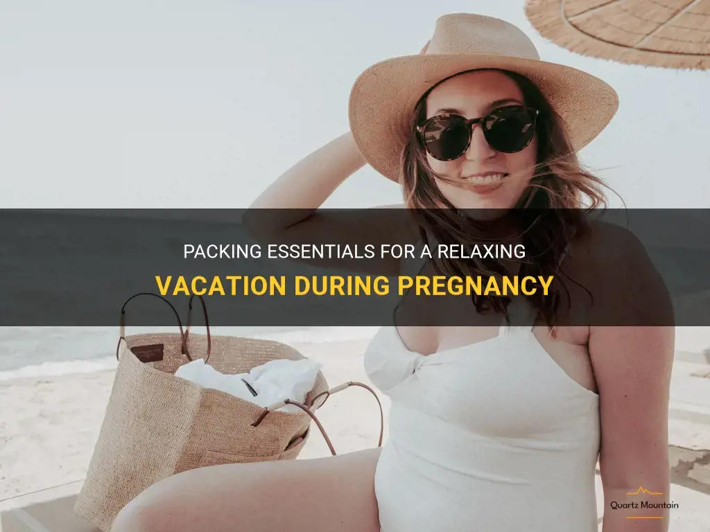 what to pack for vacation when pregnant
