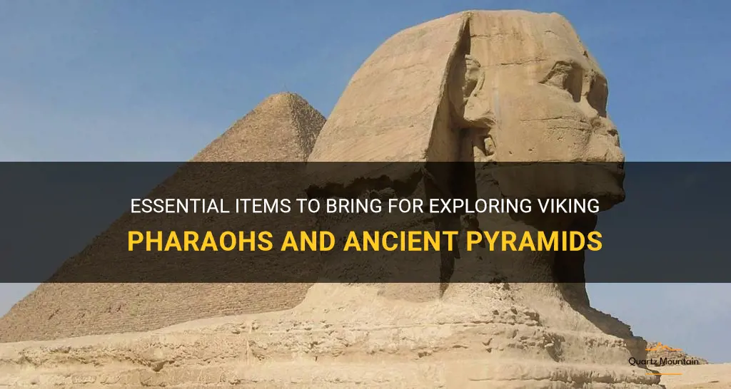 what to pack for viking pharaohs and pyramids