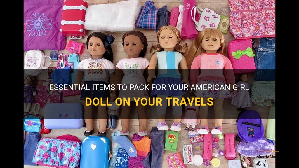 what to pack for your american girl doll