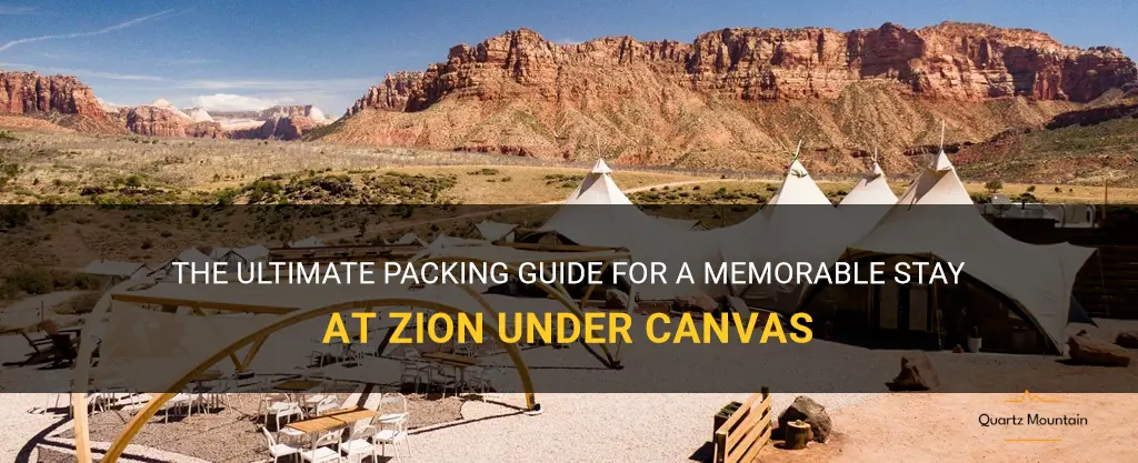 what to pack for zion under canvas