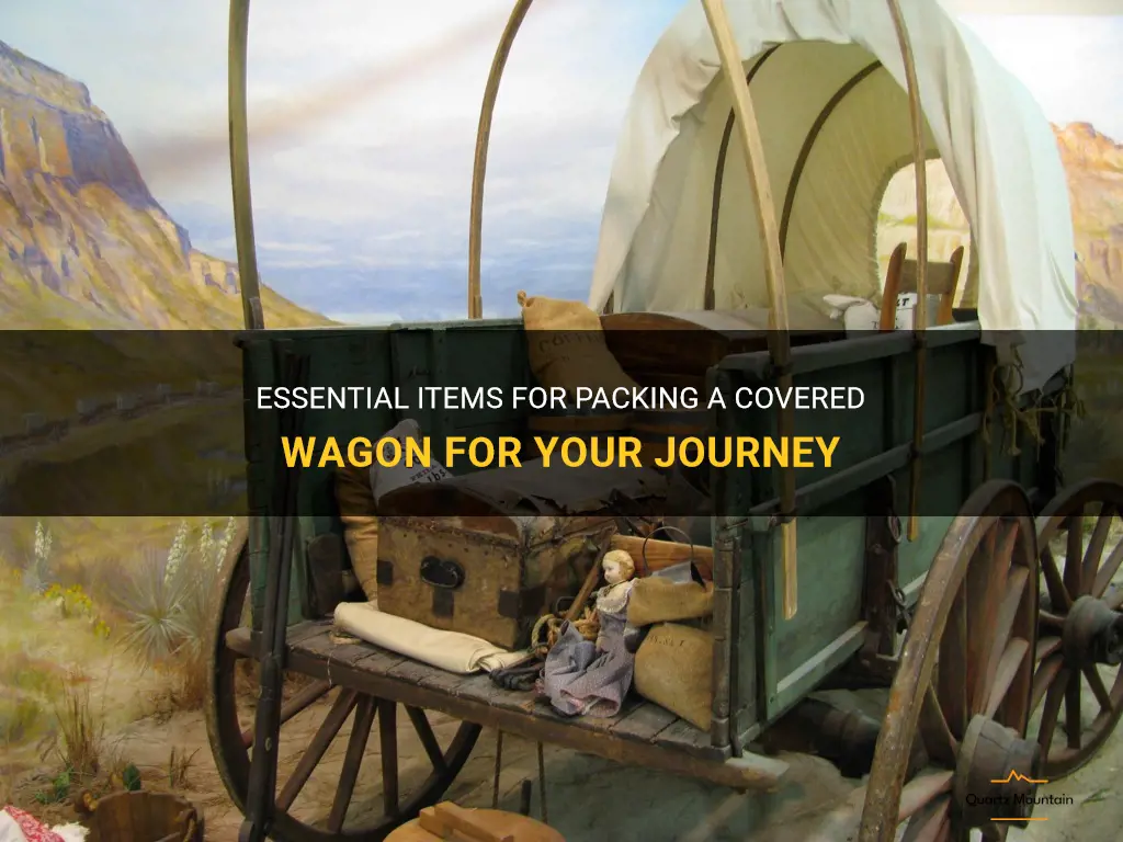 what to pack in a covered wagon