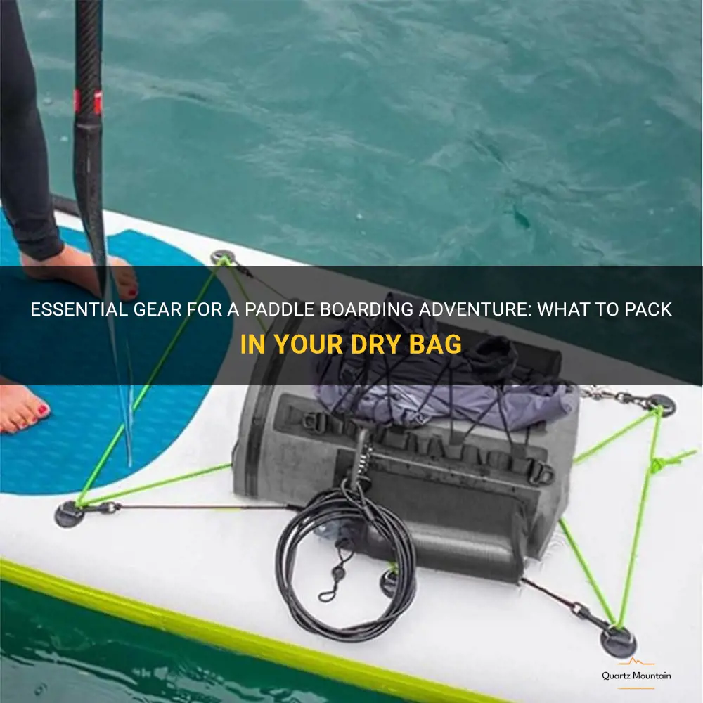 what to pack in a dry bag for paddle boarding