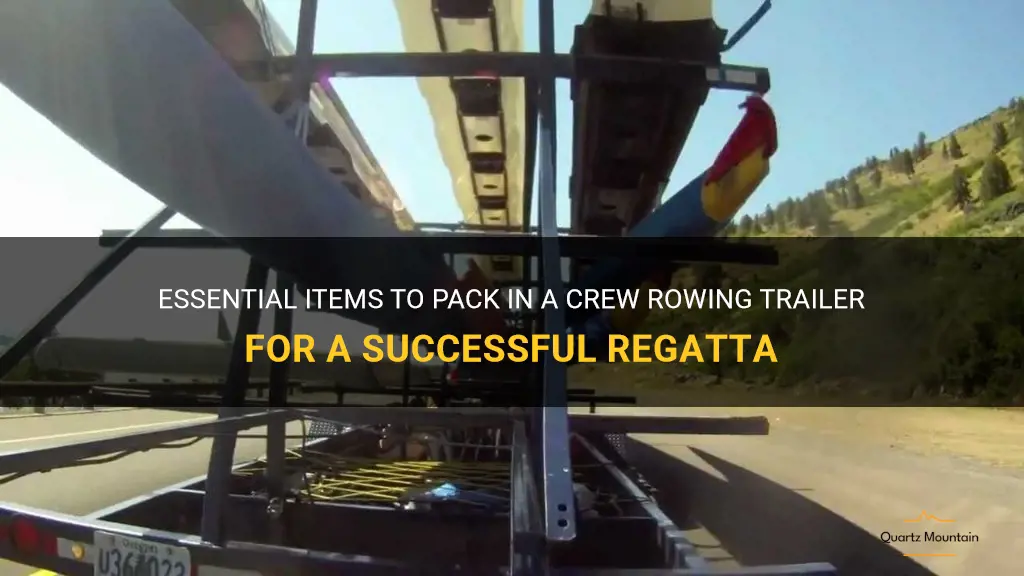 what to pack in crew rowing trailer