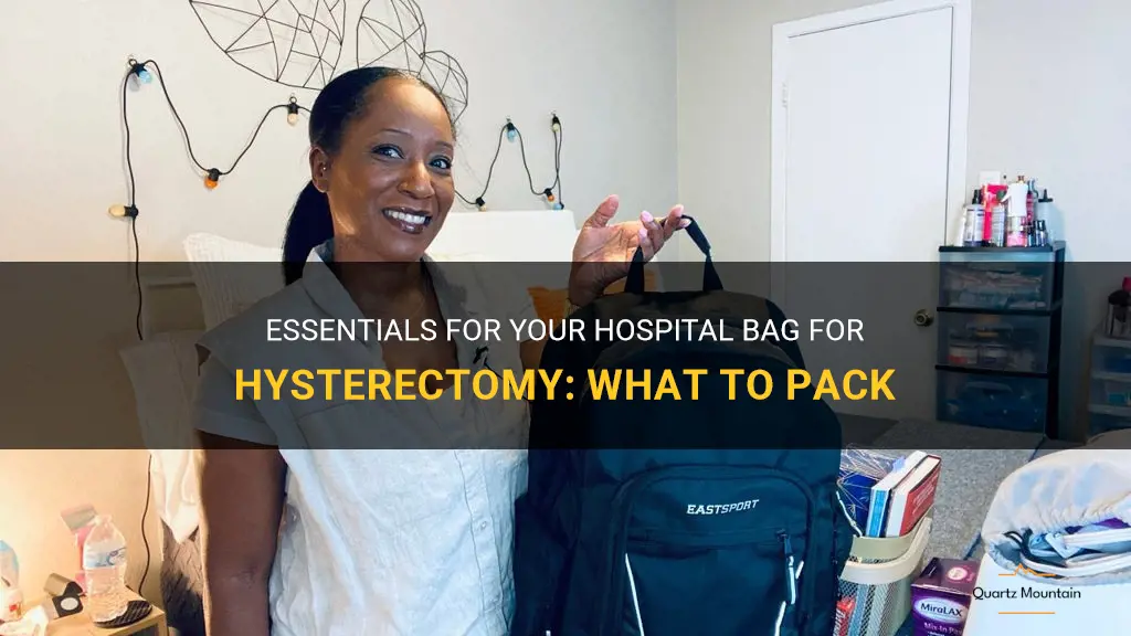 what to pack in hospital bag for hysterectomy