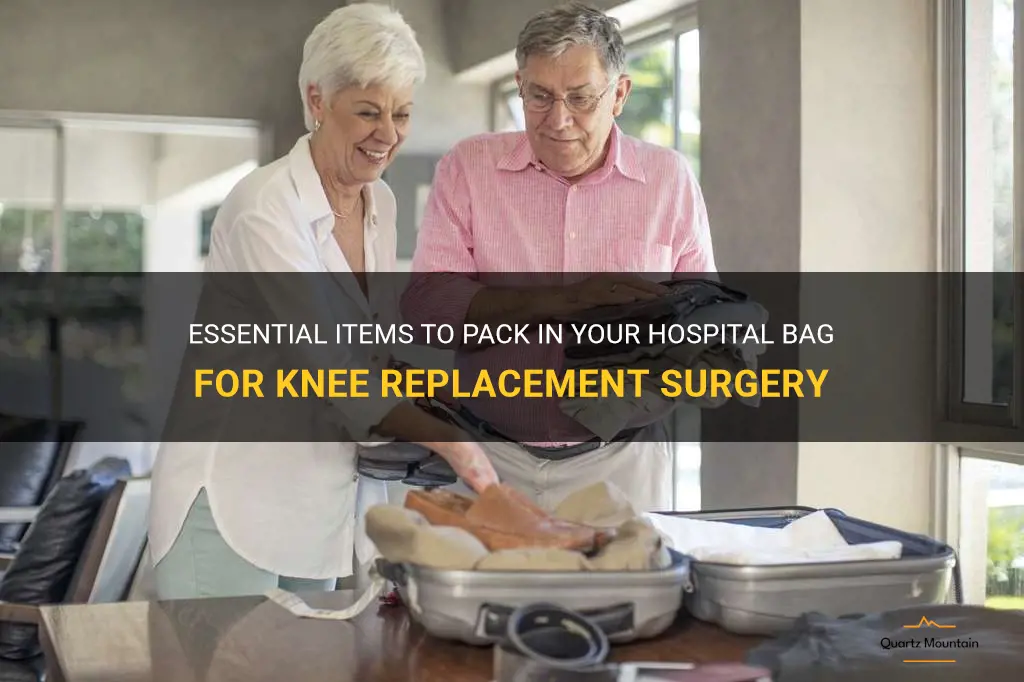 what to pack in hospital bag for knee replacement