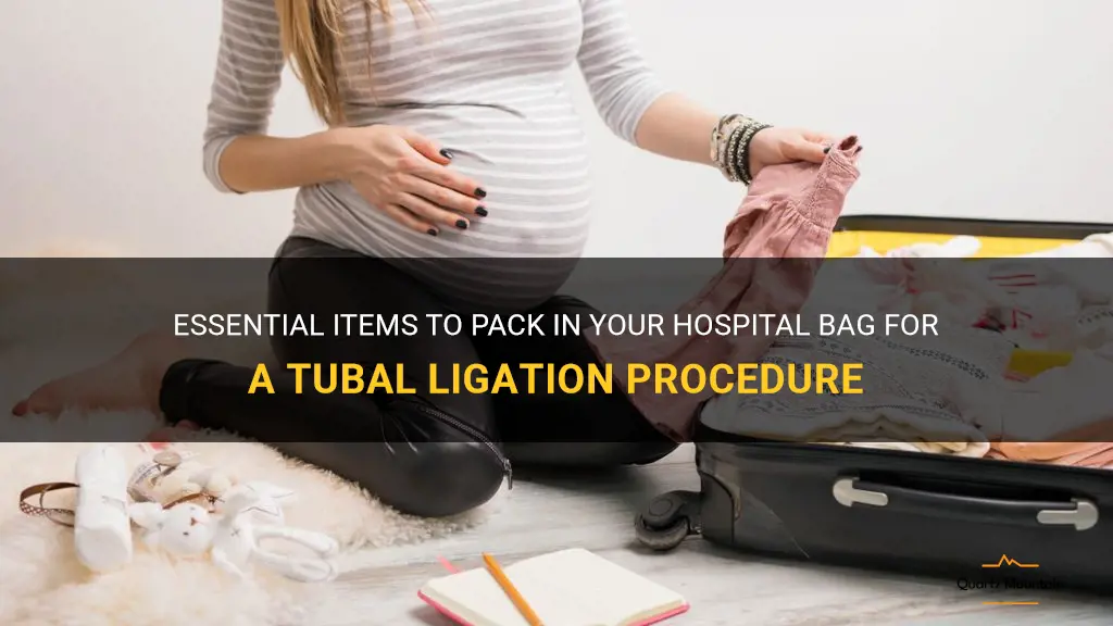 what to pack in hospital bag tubal ligation
