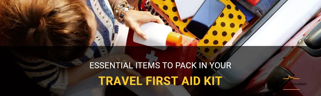 what to pack in travel first aid kit