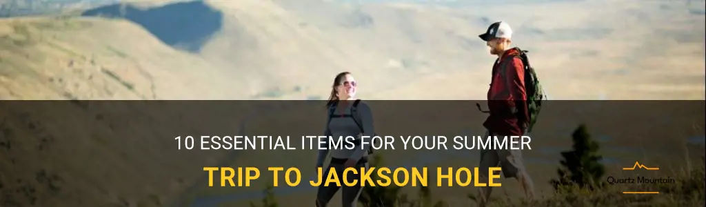 what to pack jackson hole summer