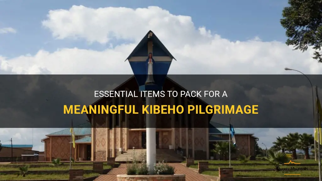 what to pack kibeho pigrimage