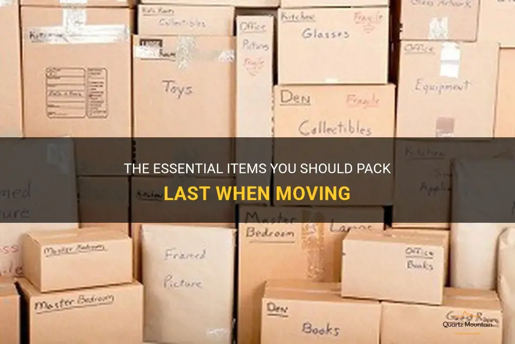 what to pack last when moving