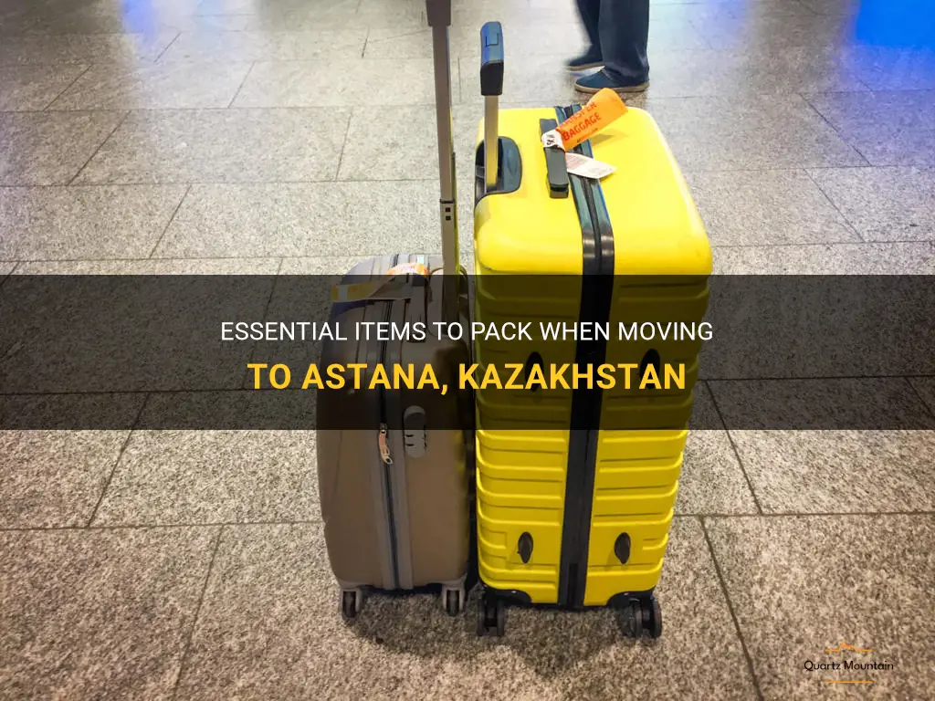 what to pack moving to astana kazakhstan