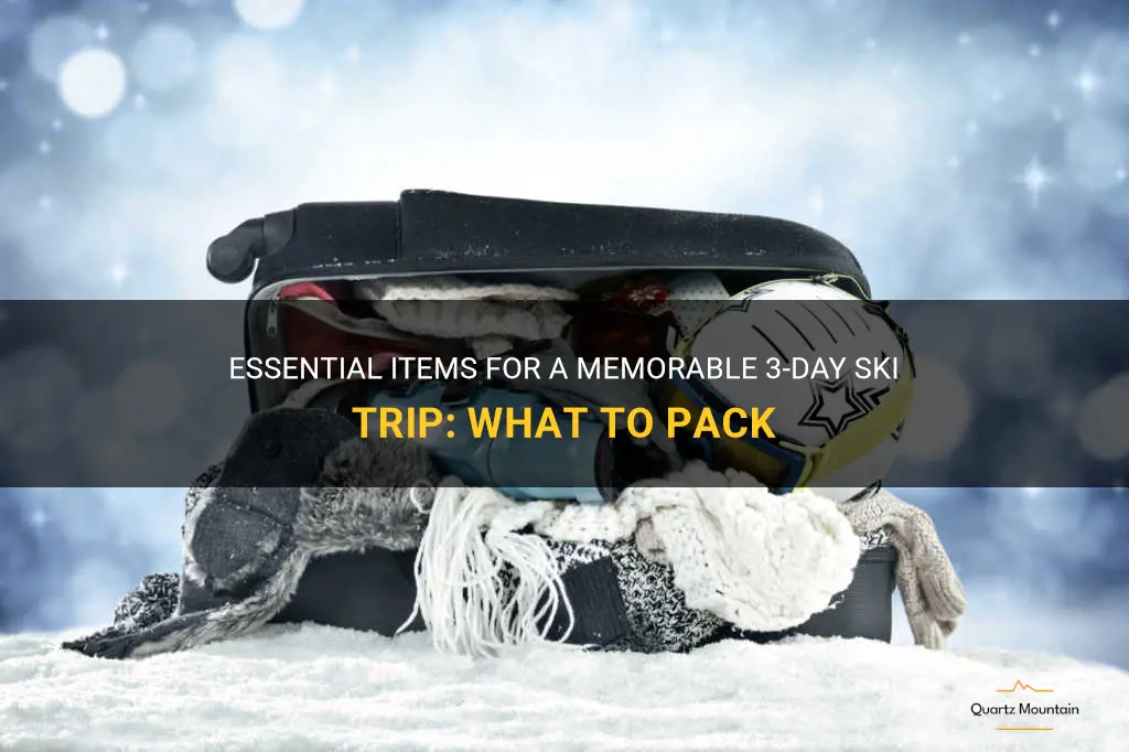 what to pack on a 3 day ski trip