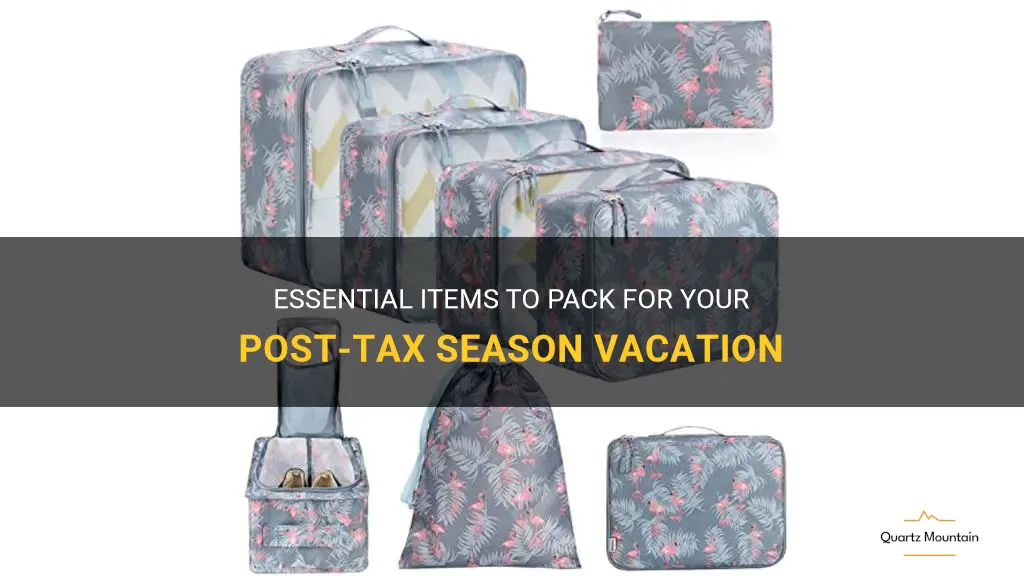 what to pack on your after tax season getaway