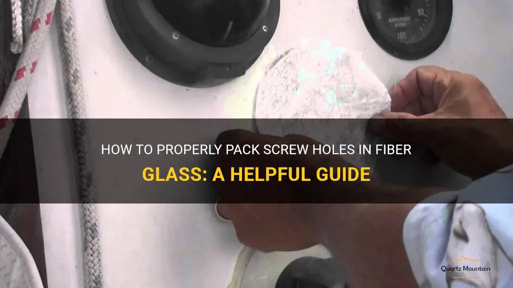 what to pack screw holes in fiber glass
