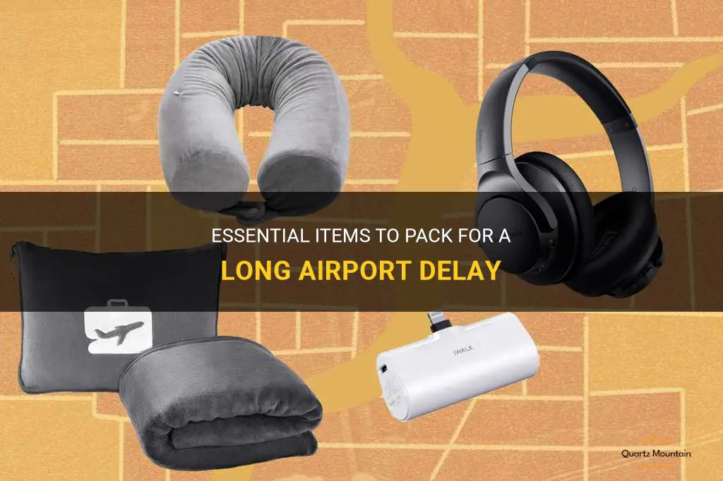 what to pack to airport for long delay
