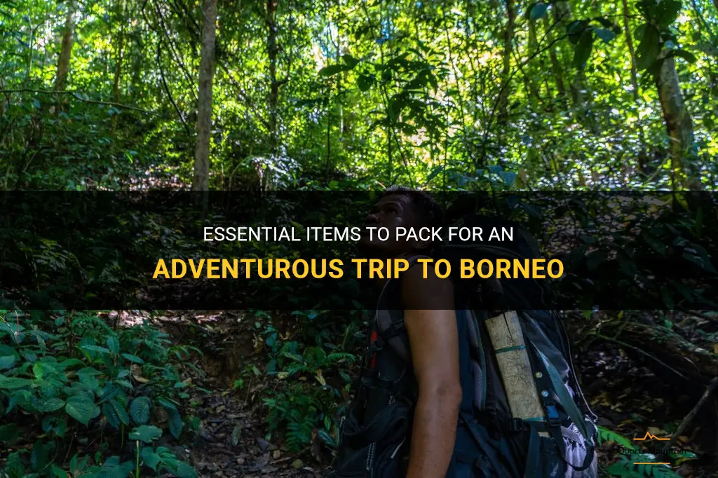 what to pack to borneo