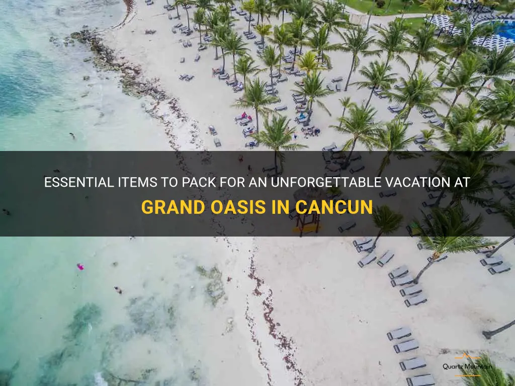 what to pack to go to grand oasis in cancun