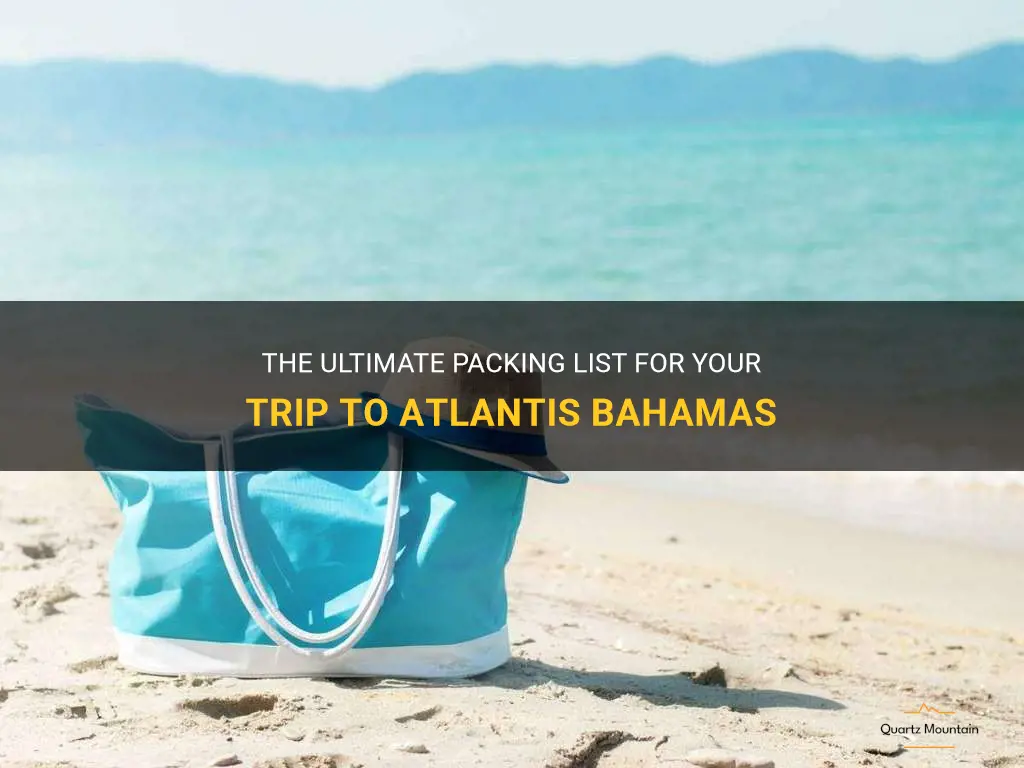 what to pack when going to atlantis bahamas