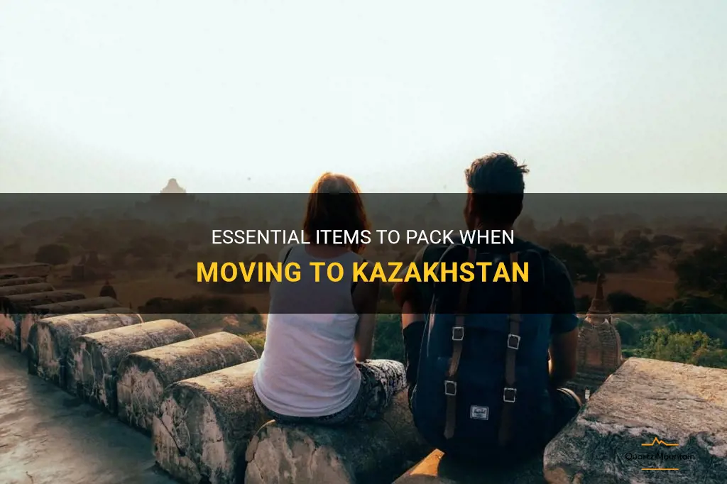 what to pack when moving to kazakhstan