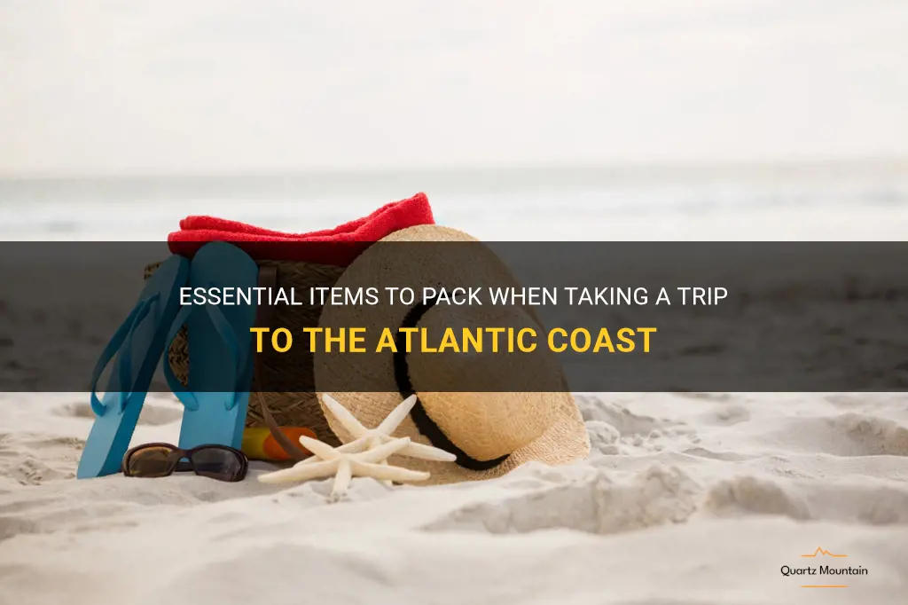 what to pack when taking a trip to the atlantic