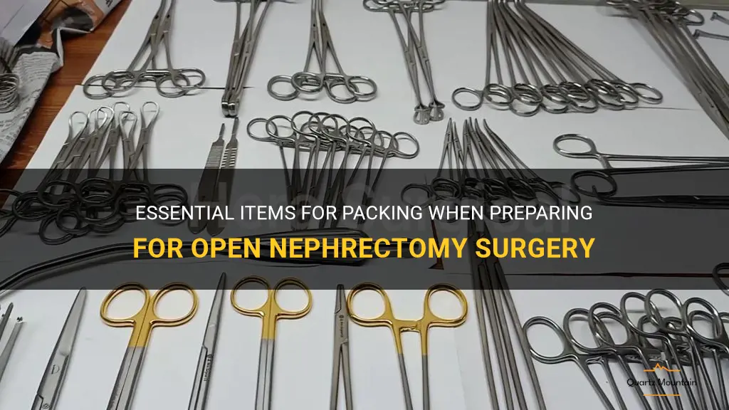 what to pack when you are having open nephrectomy surgery