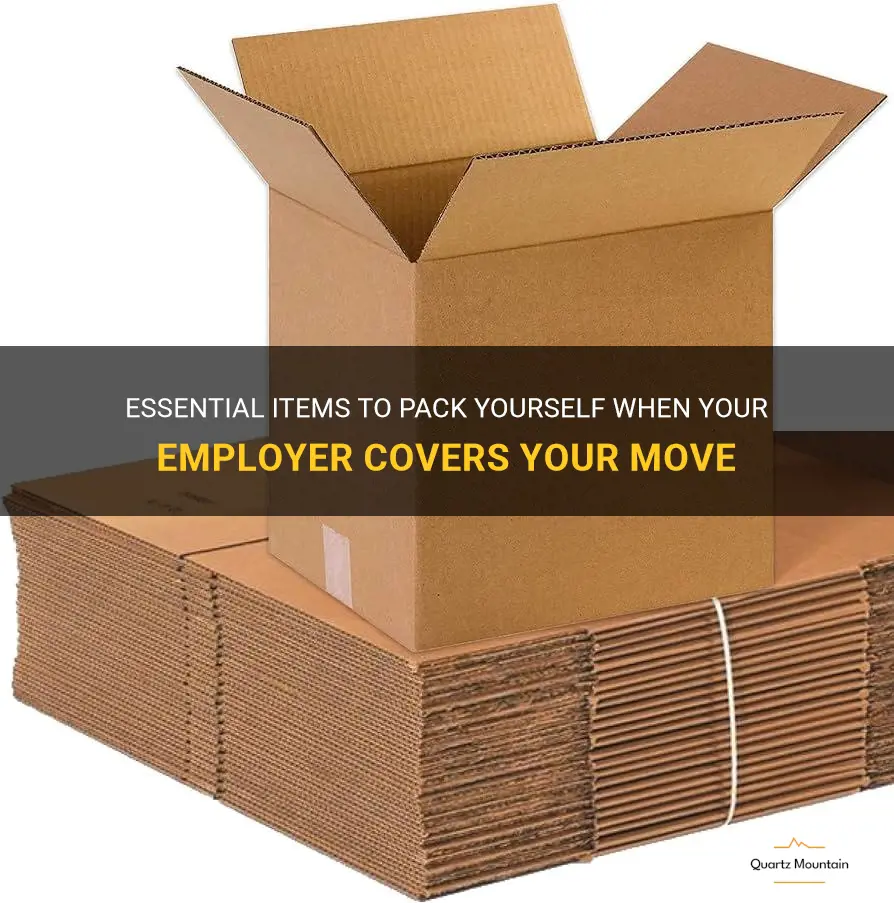 what to pack yourself when employer is paying for move