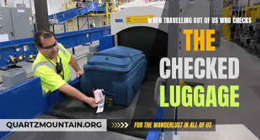 Who is Responsible for Checking Checked Luggage When Traveling Out of the US?