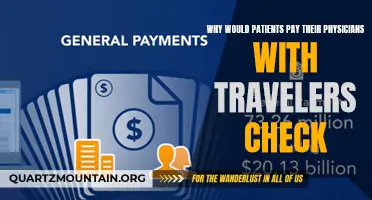 3 Reasons Why Patients Would Pay Their Physicians with Travelers Checks
