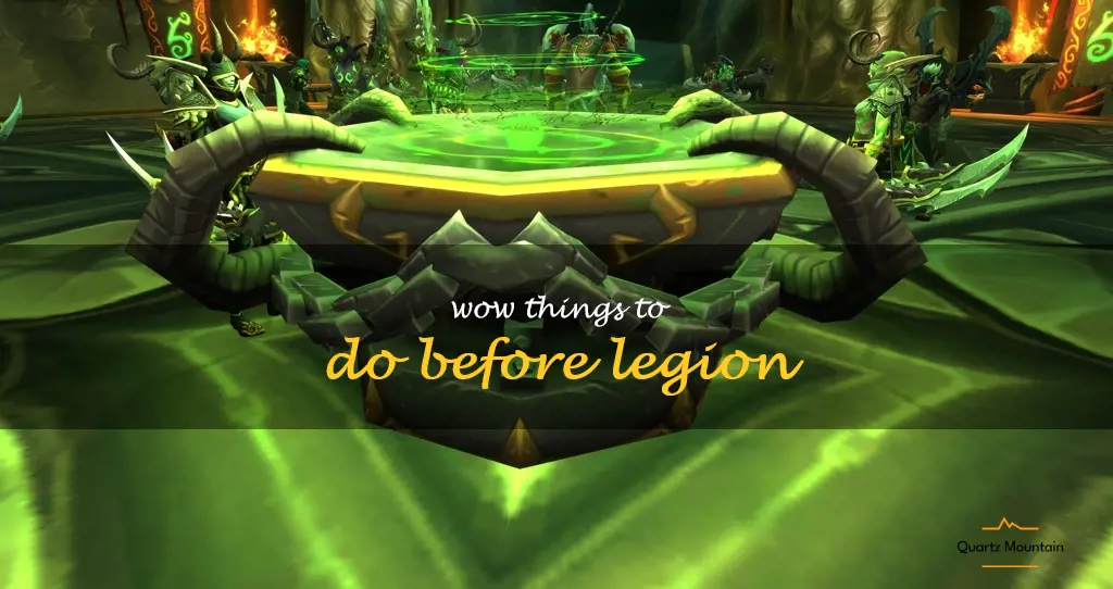 wow things to do before legion